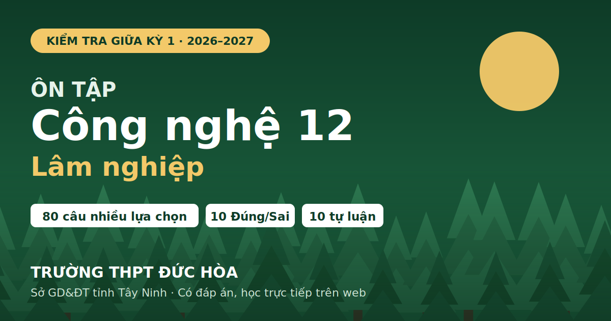 ÔN TẬP KTGK1(2026-2027)-MÔN CN12(LÂM NGHIỆP VÀ THUỶ SẢN)